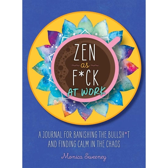 Zen as Fuck at Work - Guided Journal
